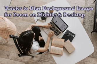 How To Blur Background In Zoom