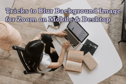 How To Blur Background In Zoom