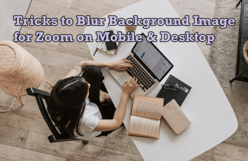 How To Blur Background In Zoom