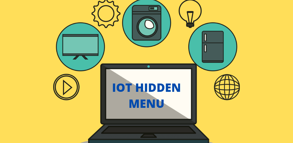 IoT hidden menu